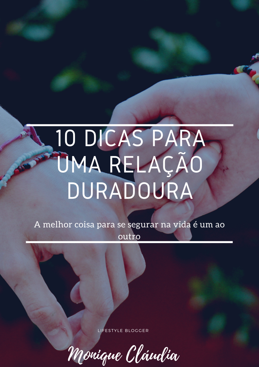 10 TIPS TO A LONG LASTING RELATIONSHIP/ 10 DICAS PARA UMA RELAÇÃO DURADOURA